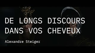 De longs discours dans vos cheveux előzetes