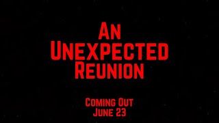 An Unexpected Reunion előzetes
