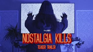 Nostalgia Kills előzetes
