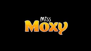 Miss Moxy előzetes
