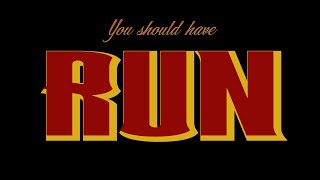 You Should Have Run előzetes