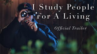 I Study People For A Living előzetes