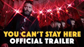 You Can't Stay Here előzetes