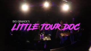 Big Grande’s Little Tour Doc előzetes