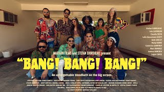 BANG! BANG! BANG! előzetes