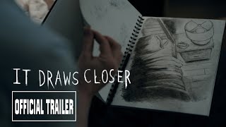 It Draws Closer előzetes