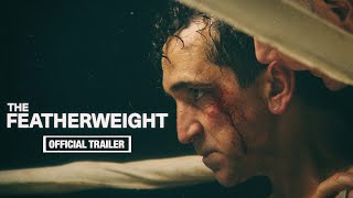 The Featherweight előzetes