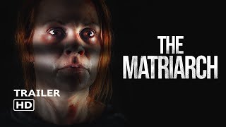 The Matriarch előzetes