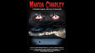 Makua Charley előzetes