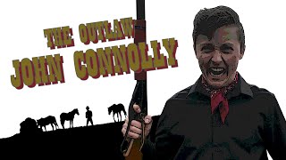 The Outlaw John Connolly előzetes