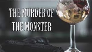 The Murder of the Monster előzetes