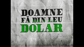 Doamne Fă Din Leu Dolar előzetes