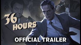36 Hours előzetes