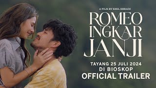 Romeo Ingkar Janji előzetes
