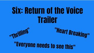 Six: Return of the Voice előzetes