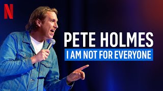 Pete Holmes: I Am Not for Everyone előzetes