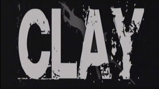 Clay előzetes