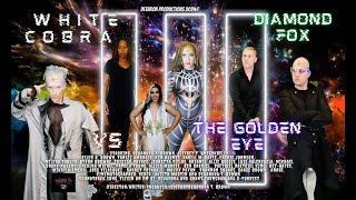 White Cobra Diamond Fox vs. The Golden Eye előzetes