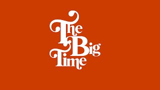 The Big Time előzetes