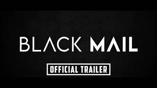 Black Mail előzetes