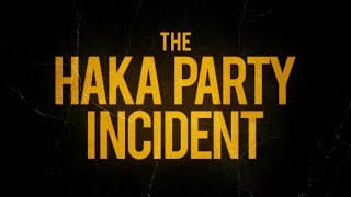 The Haka Party Incident előzetes
