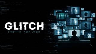 Glitch előzetes