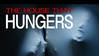 The House That Hungers előzetes