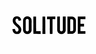 SOLITUDE előzetes