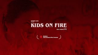 Kids on Fire előzetes