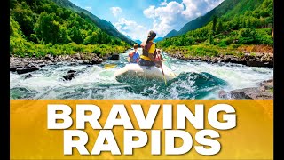 Braving Rapids előzetes