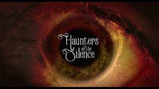 Haunters of the Silence előzetes