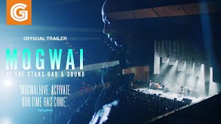 Mogwai: If the Stars Had a Sound előzetes