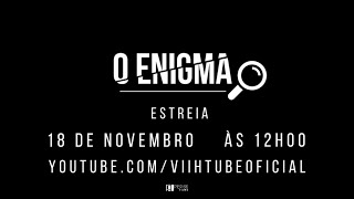 O Enigma előzetes