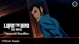 LUPIN THE IIIRD THE MOVIE 不死身の血族 előzetes