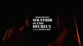 Souffrir ou être heureux előzetes