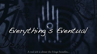 Everything's Eventual előzetes