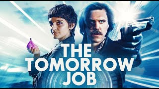 The Tomorrow Job előzetes
