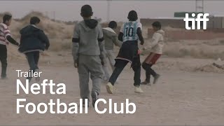 Nefta Football Club előzetes