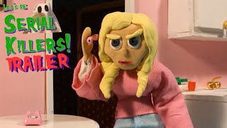 Let's Be Serial Killers! előzetes