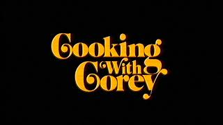 Cooking with Corey előzetes
