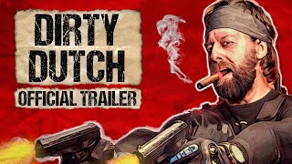 Dirty Dutch előzetes