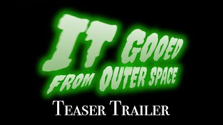 It Gooed From Outer Space előzetes