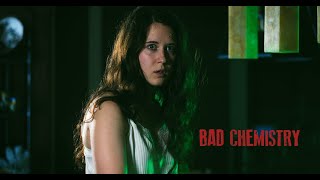 Bad Chemistry előzetes
