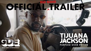 Tijuana Jackson: Purpose Over Prison előzetes