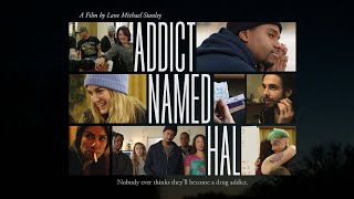 Addict Named Hal előzetes