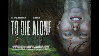 To Die Alone előzetes