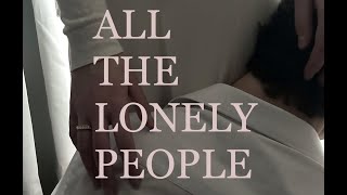 All The Lonely People előzetes