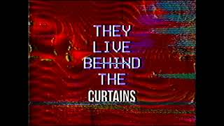 They Live Behind The Curtains előzetes