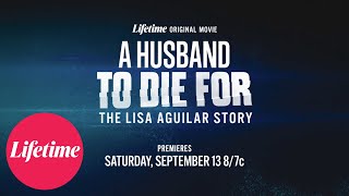A Husband to Die For: The Lisa Aguilar Story előzetes