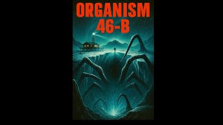 Organism 46-B The Unseen előzetes
